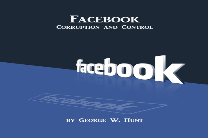 Facebook: Corruption and Control