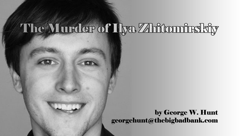 The Murder of Ilya Zhitomirskiy